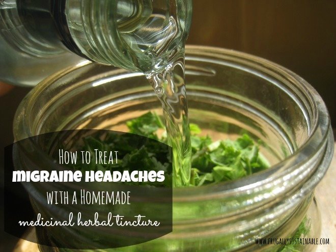 How to Treat Migraines with an Herbal Tincture at Home