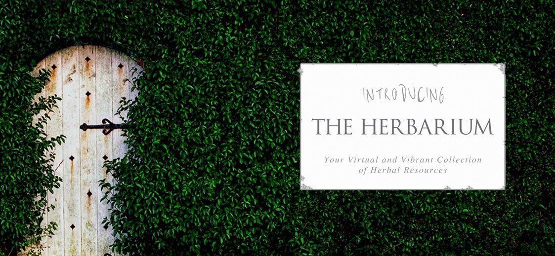 Introducing the The Herbarium...join NOW!!!