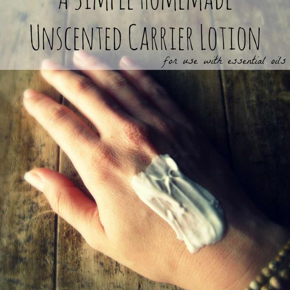A Simple Homemade Unscented Carrier Lotion
