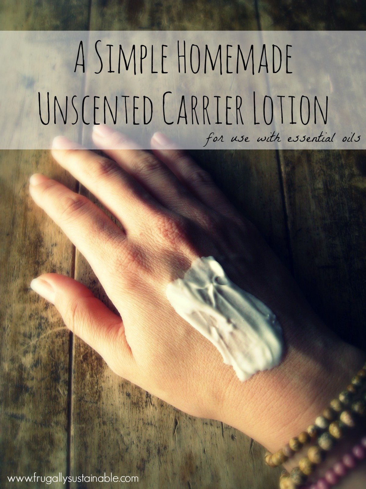 A super simple recipe for homemade unscented carrier lotion for use with essential oils