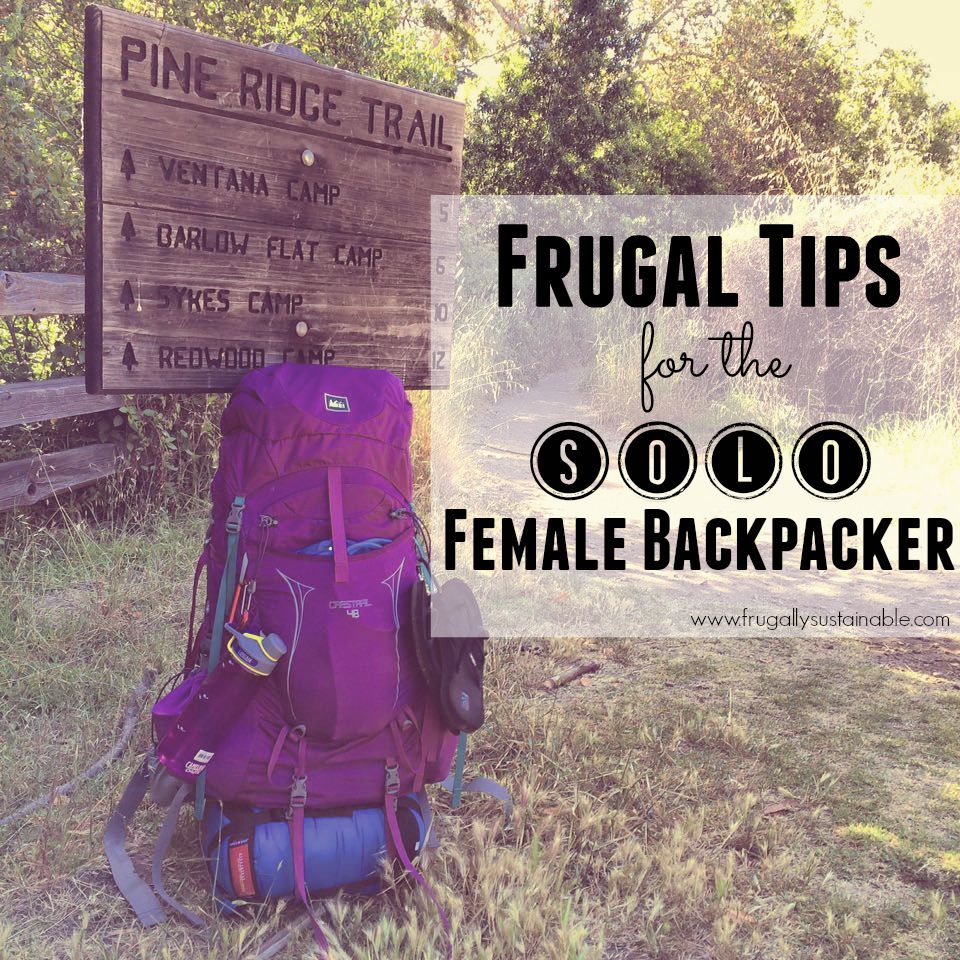 Frugal Tips for the Novice Solo Female Backpacker